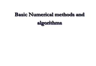 Basic Numerical methods and algorithms