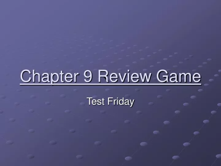 chapter 9 review game