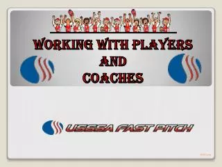 WORKING WITH PLAYERS AND COACHES