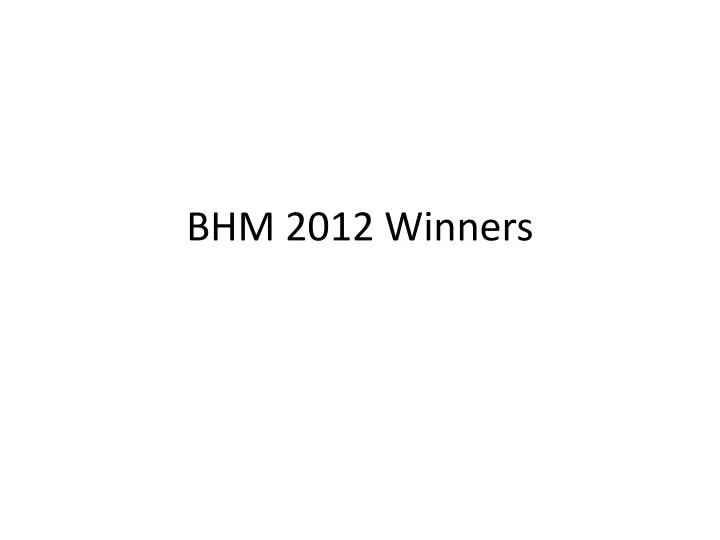 bhm 2012 winners