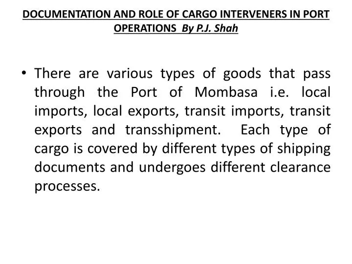 documentation and role of cargo interveners in port operations by p j shah