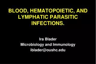 BLOOD, HEMATOPOIETIC, AND LYMPHATIC PARASITIC INFECTIONS.