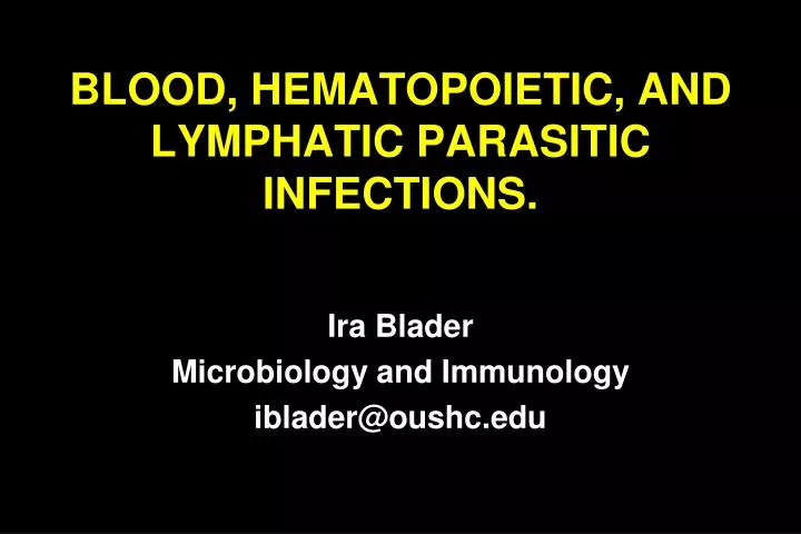 blood hematopoietic and lymphatic parasitic infections