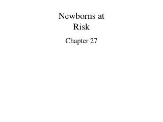 Newborns at Risk