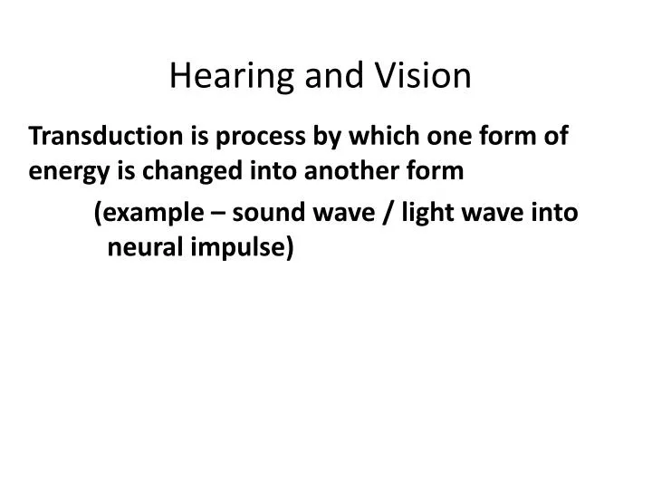 hearing and vision