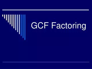 GCF Factoring