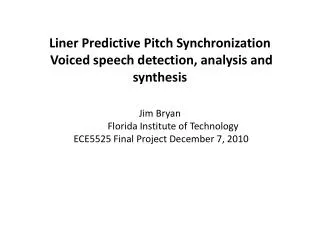 Pitch synchronous windowing is a critical part of many speech processing algorithms
