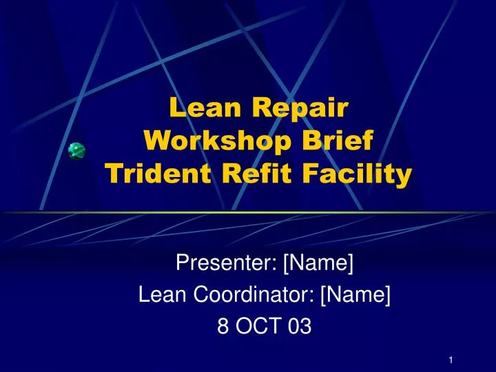 lean repair workshop brief trident refit facility