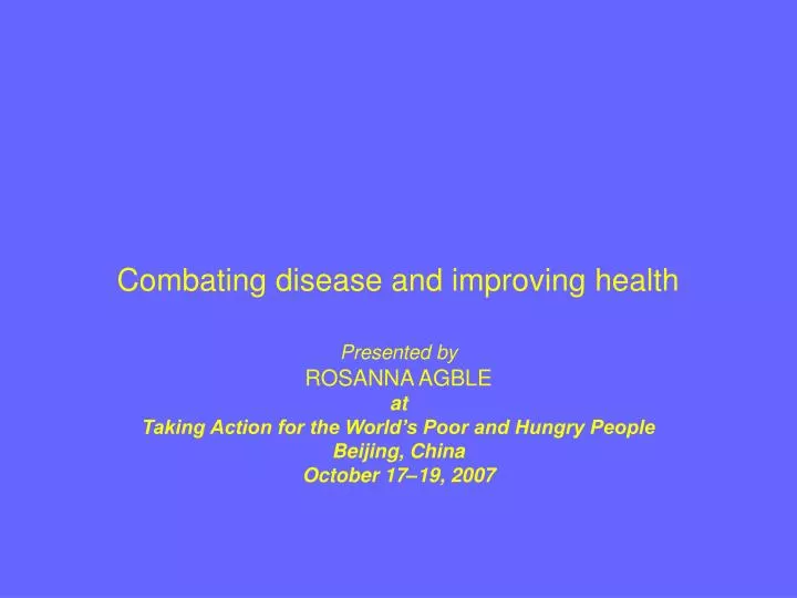 combating disease and improving health