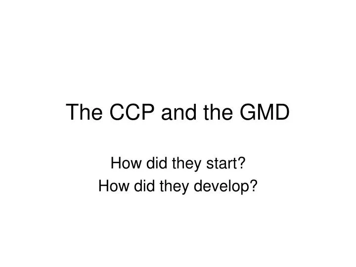 the ccp and the gmd