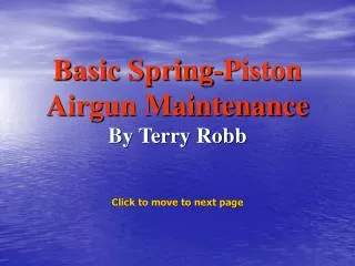 Basic Spring-Piston Airgun Maintenance By Terry Robb
