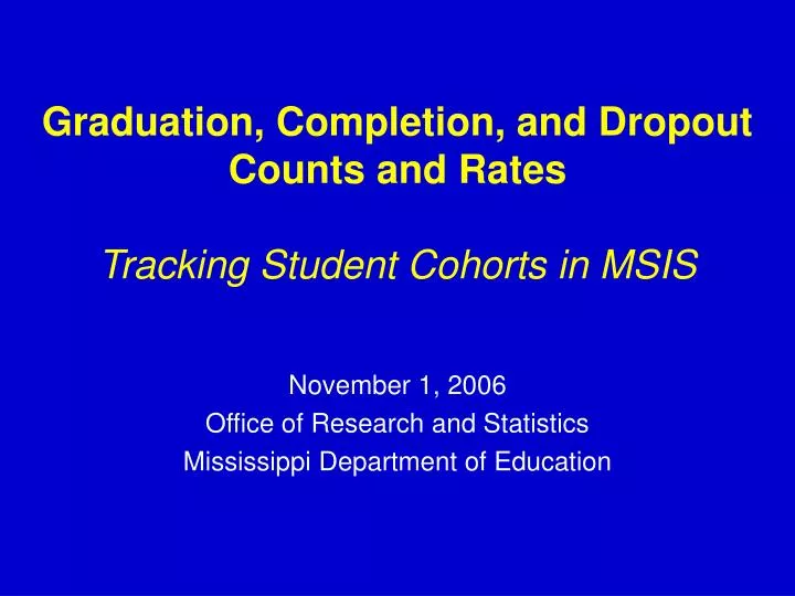 graduation completion and dropout counts and rates tracking student cohorts in msis