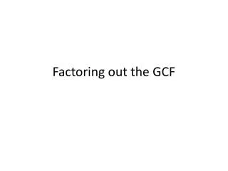 factoring out the gcf