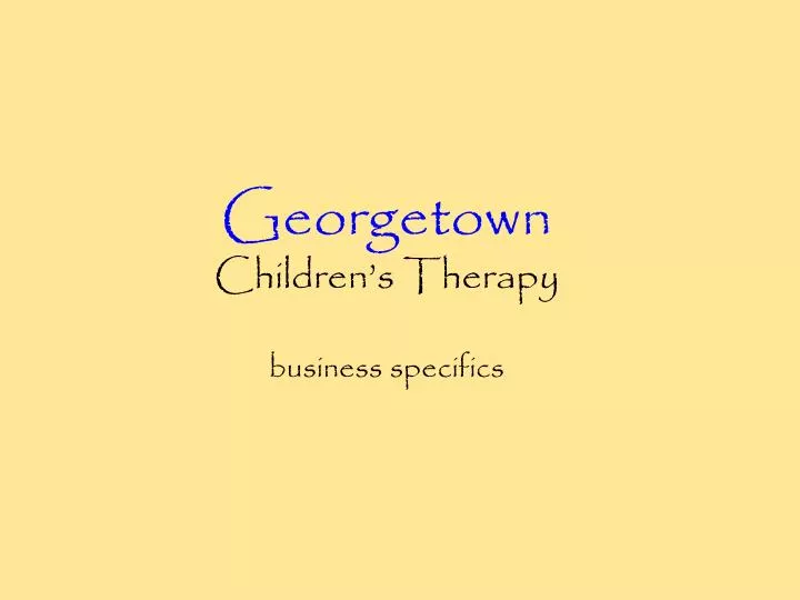georgetown children s therapy business specifics