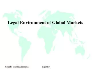 Legal Environment of Global Markets