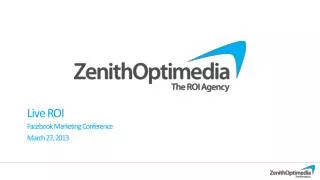 Live ROI Facebook Marketing Conference March 27, 2013