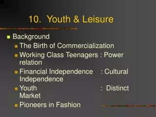 10. Youth &amp; Leisure