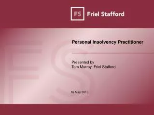 Presented by Tom Murray, Friel Stafford