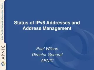 Status of IPv6 Addresses and Address Management