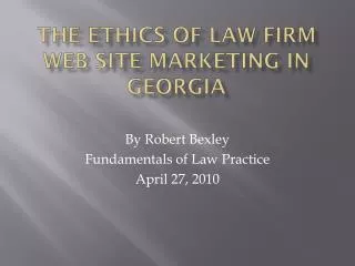 The Ethics of Law Firm Web Site Marketing in Georgia