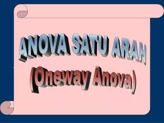ANOVA SATU ARAH (Oneway Anova)