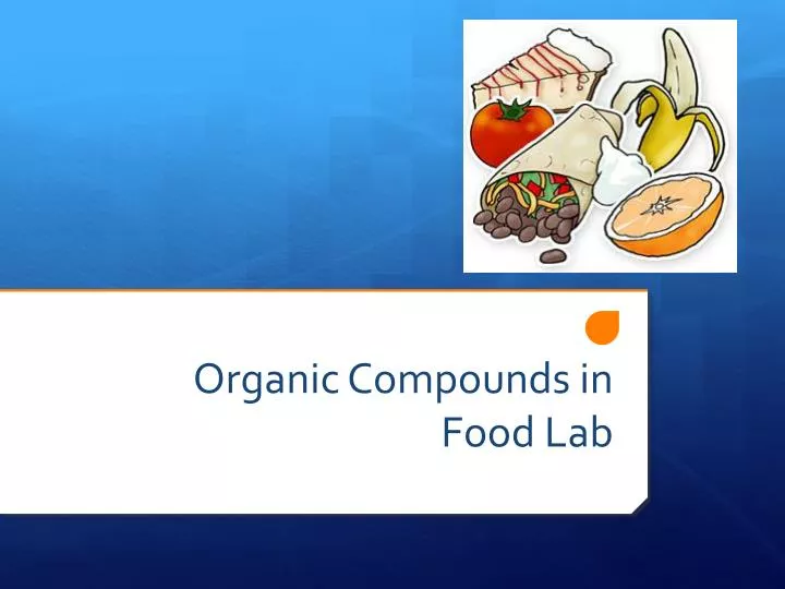organic compounds in food lab