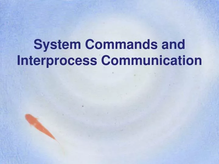 system commands and interprocess communication