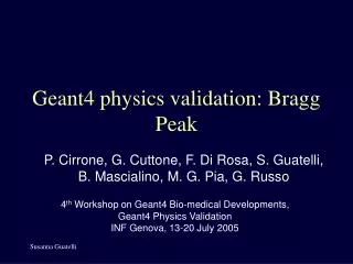 Geant4 physics validation: Bragg Peak