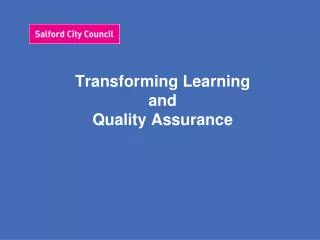 Transforming Learning and Quality Assurance