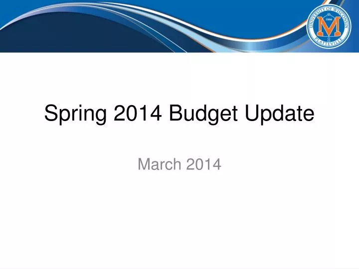 spring 2014 budget update