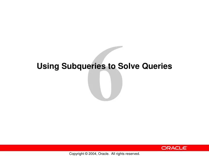 using subqueries to solve queries