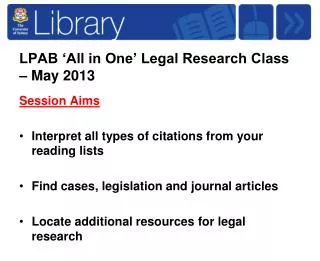 LPAB ‘All in One’ Legal Research Class – May 2013