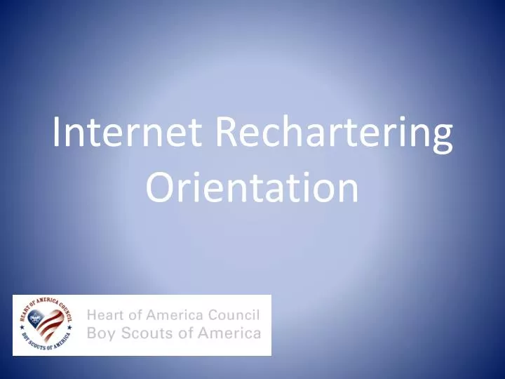 internet rechartering orientation