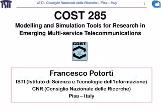 COST 285 Modelling and Simulation Tools for Research in Emerging Multi-service Telecommunications