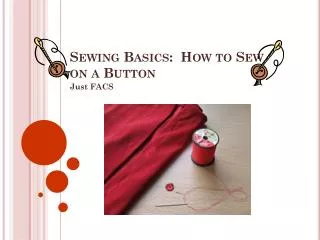 Sewing Basics: How to Sew on a Button