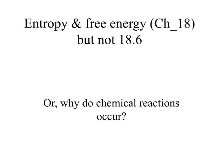 entropy free energy ch 18 but not 18 6