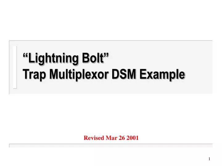 lightning bolt trap multiplexor dsm example