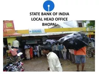 STATE BANK OF INDIA LOCAL HEAD OFFICE BHOPAL