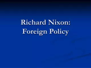 Richard Nixon: Foreign Policy