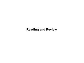 Reading and Review