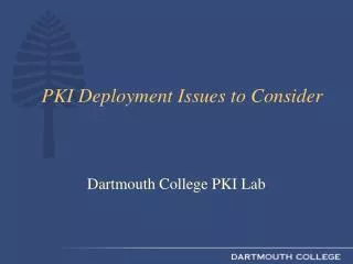 PKI Deployment Issues to Consider