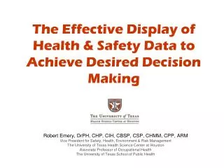the effective display of health safety data to achieve desired decision making