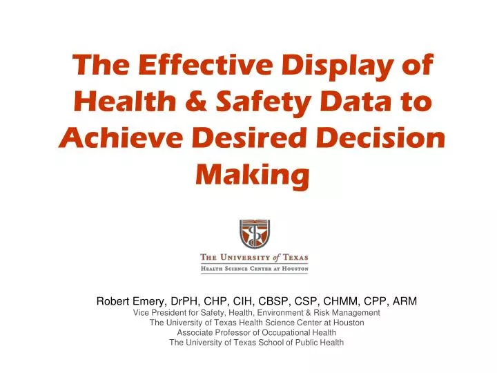 the effective display of health safety data to achieve desired decision making