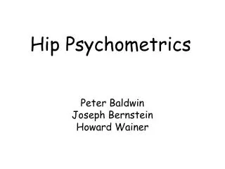 Hip Psychometrics