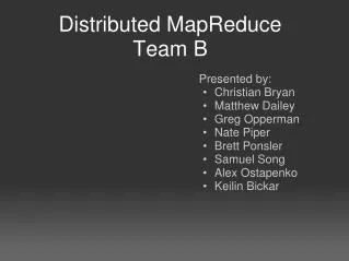 Distributed MapReduce Team B