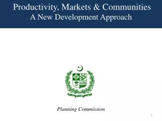 Productivity, Markets &amp; Communities A New Development Approach