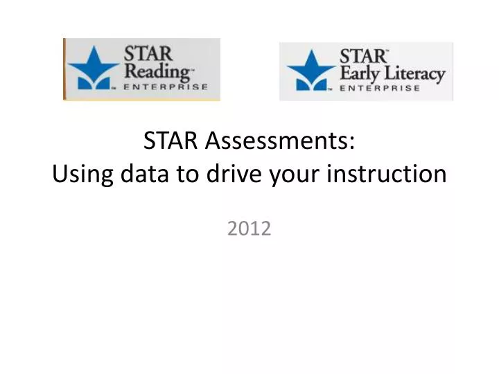 star assessments using data to drive your instruction