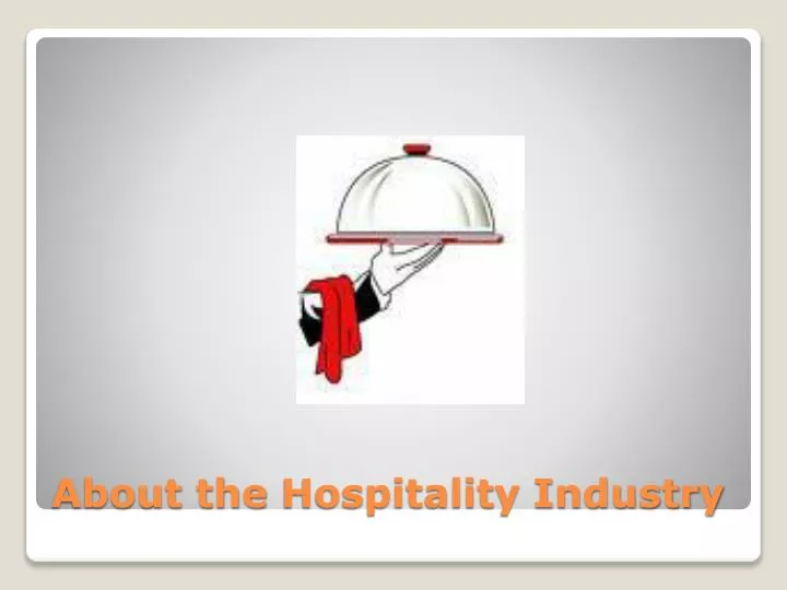 about the hospitality industry