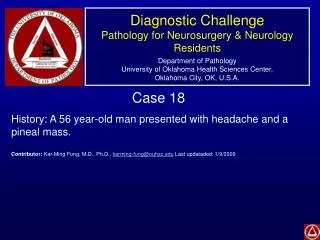 Case 18 History: A 56 year-old man presented with headache and a pineal mass.