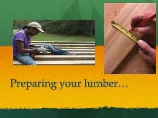 Preparing your lumber…